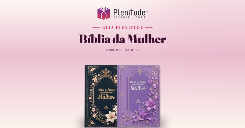 Bíblia da Mulher: Como Escolher a Sua