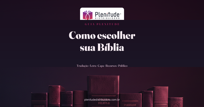 Como Escolher sua Bíblia: o Guia Completo