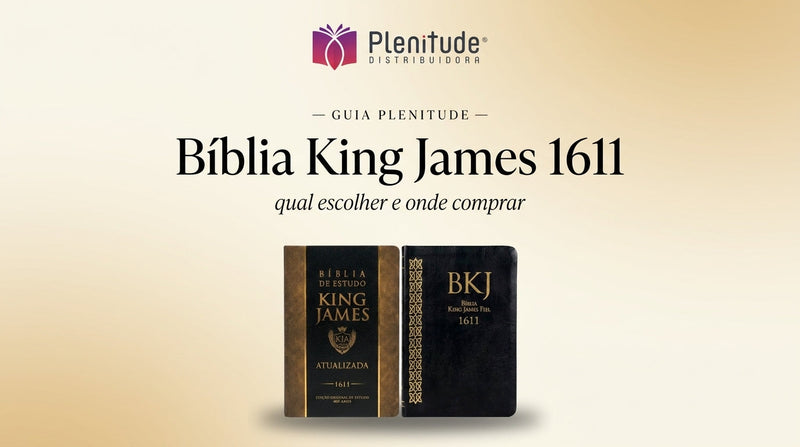 Melhor Bíblia King James 1611: Qual Escolher e Onde Comprar