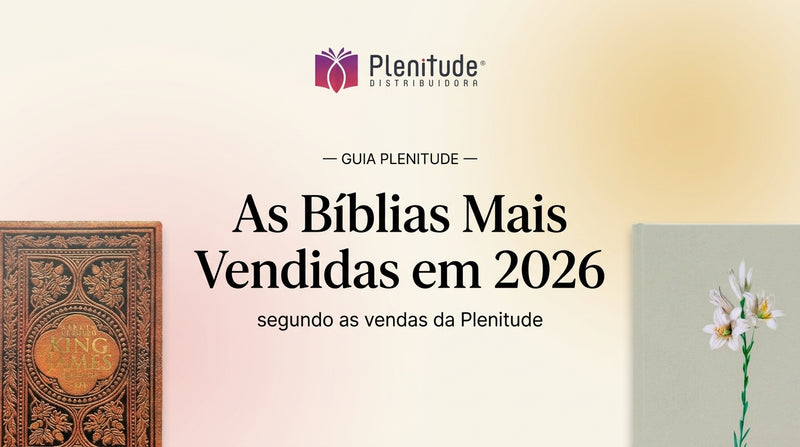 As Bíblias Mais Vendidas em 2026 — segundo as vendas da Plenitude