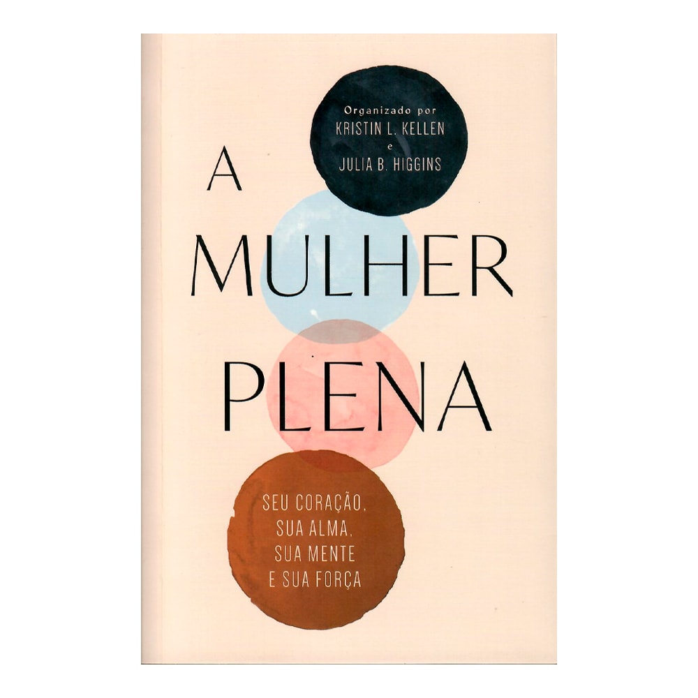 Livro: A Mulher Plena, capa branca com três círculos coloridos e texto em preto. — Plenitude
