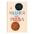 Livro: A Mulher Plena, capa branca com três círculos coloridos e texto em preto. — Plenitude