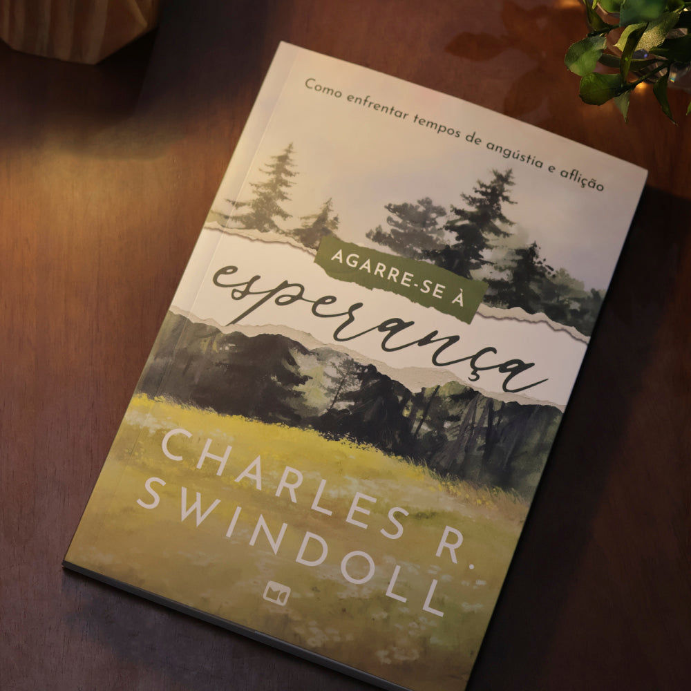 Agarre-se à Esperança | Charles R. Swindoll