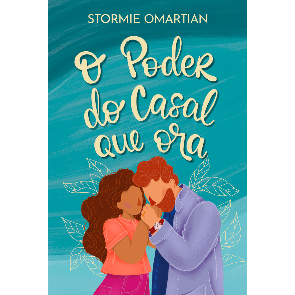 O Poder do Casal Que Ora | Stormie Omartian