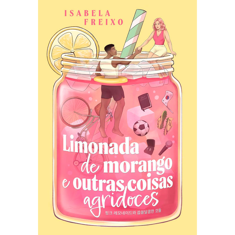 Limonada de Morango e Outras Coisas Agridoces | Isabela Freixo