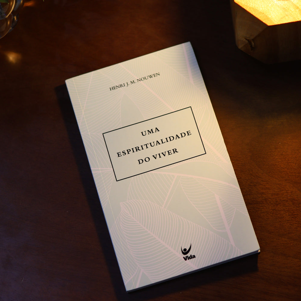 Uma Espiritualidade do Viver | Henri J. M. Nouwen