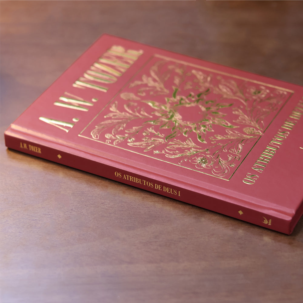 Os Atributos de Deus I | A. W. Tozer | Capa Dura
