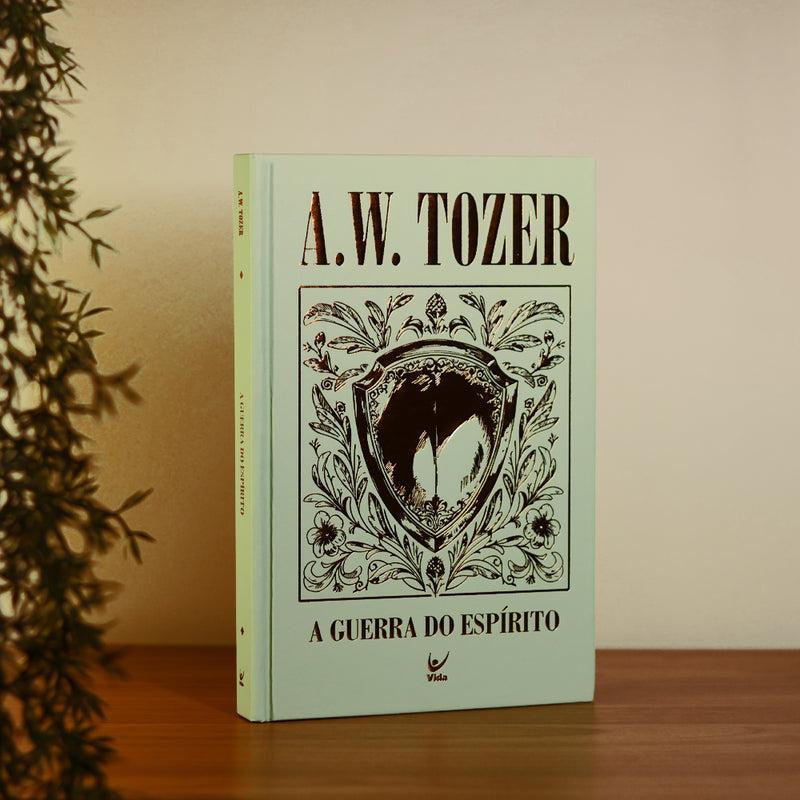 A Guerra do Espírito | A. W. Tozer | Capa Dura
