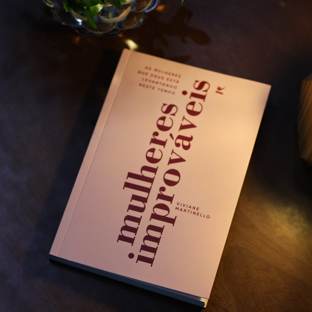 Mulheres Improváveis - Viviane Martinello