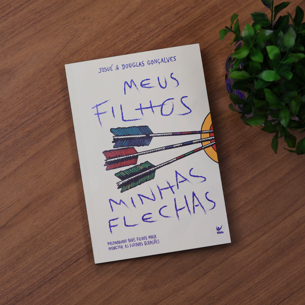 Meus Filhos, Minhas Flechas | Josué e Douglas Gonçalves