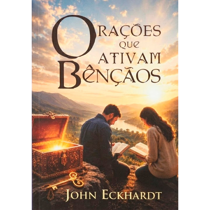 Orações que Ativam Bênçãos | John Eckhardt