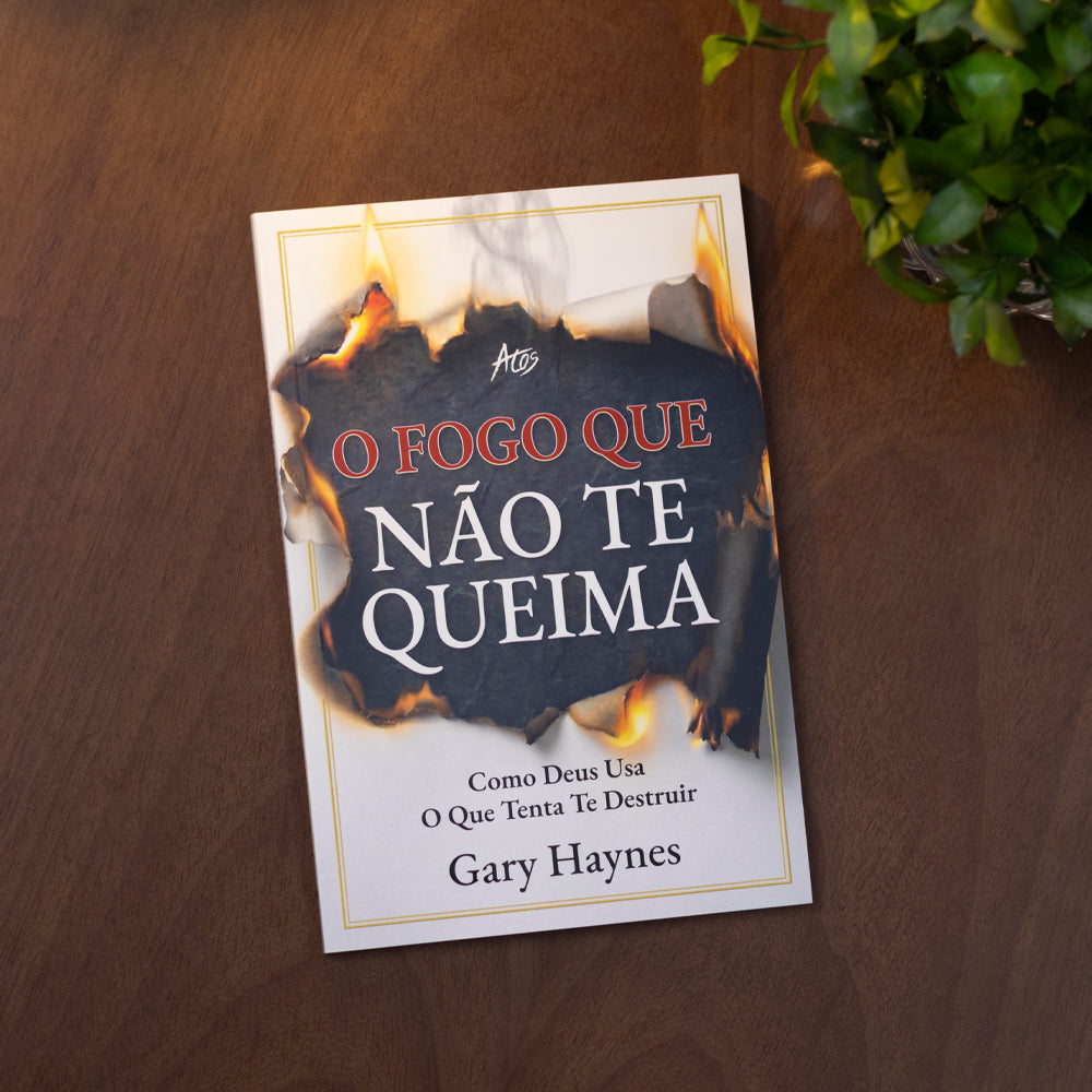 O Fogo Que Não Te Queima | Gary Haynes