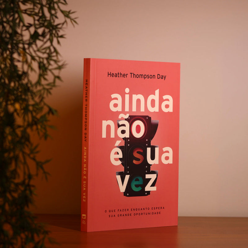 Ainda Não é Sua Vez | Heather Thompson Day