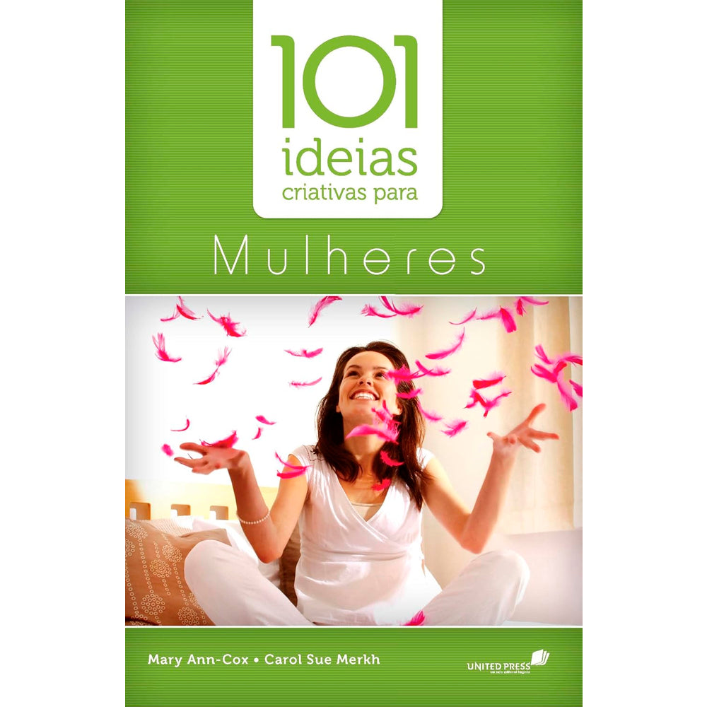 101 Ideias Criativas para Mulheres | Mary Ann-Cox e Carol Sue Merkh