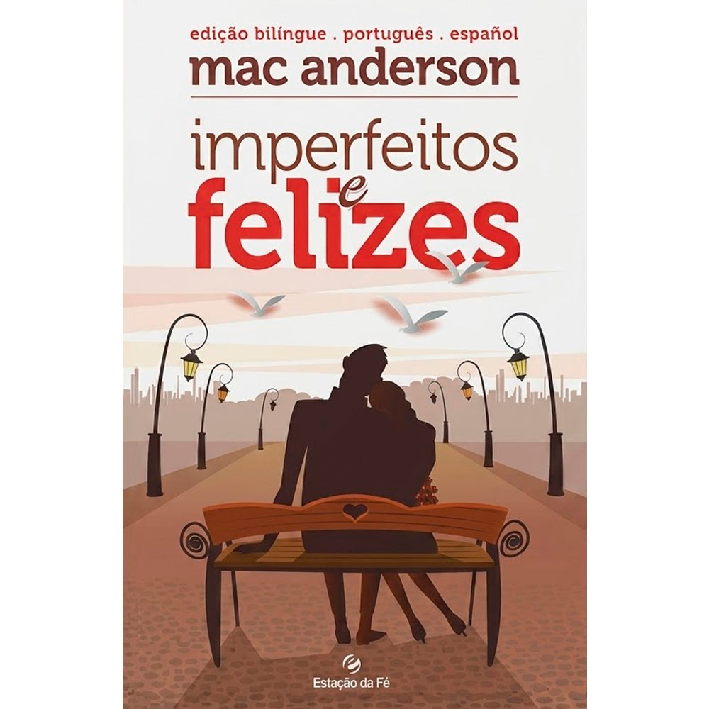 Imperfeitos e Felizes | Mac Anderson | Edição Bilíngue