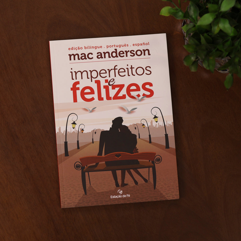 Imperfeitos e Felizes | Mac Anderson | Edição Bilíngue