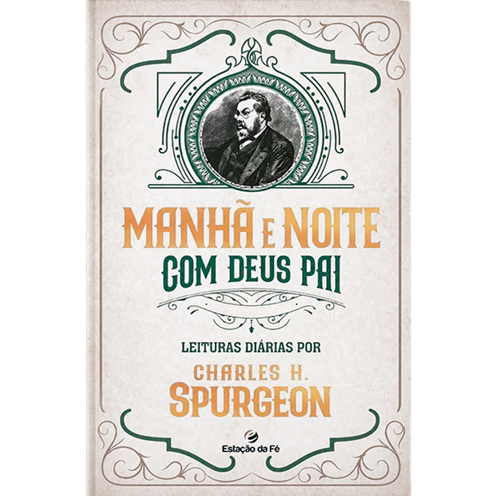 Devocional Manhã e Noite Com Deus Pai |  Charles H. Spurgeon