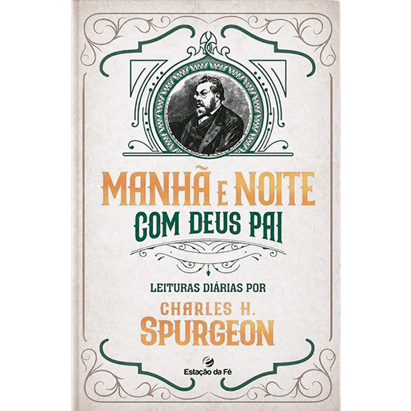 Devocional Manhã e Noite Com Deus Pai |  Charles H. Spurgeon