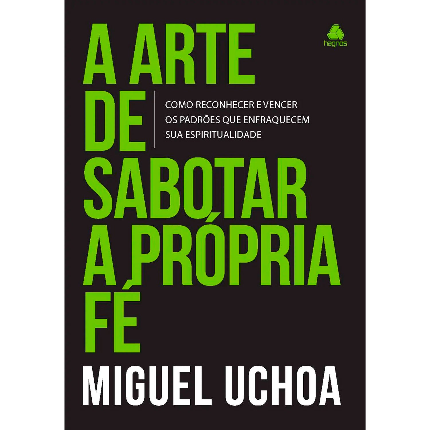 Livro "A Arte de Sabotar a Própria Fé" com capa preta e letras verdes. O título é grande e centralizado. — Plenitude