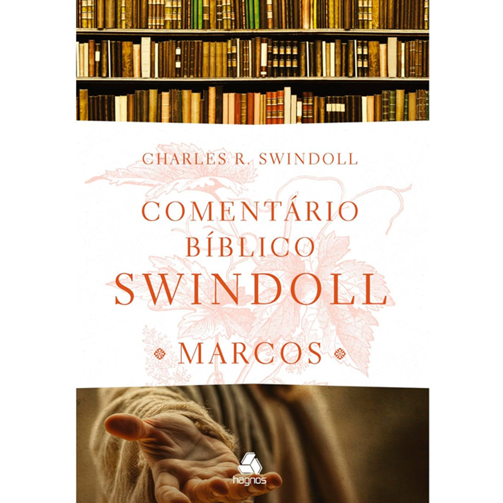 Comentário Bíblico Swindoll | Marcos | Charles R. Swindoll