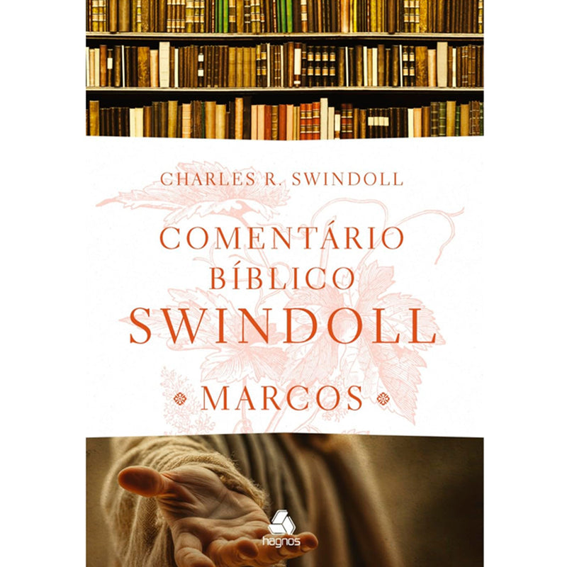 Comentário Bíblico Swindoll | Marcos | Charles R. Swindoll