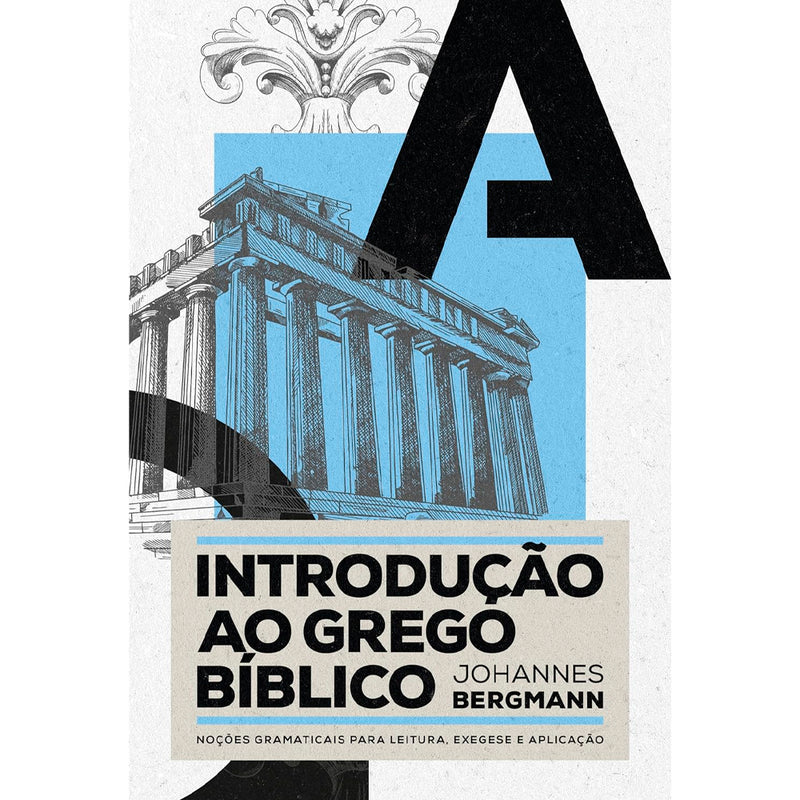 Introdução ao Grego Bíblico | Johannes Bergmann