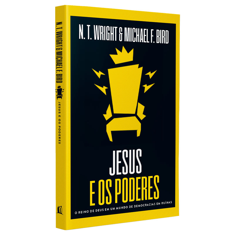 Jesus e os Poderes | N.T. Wright e Michael F. Bird
