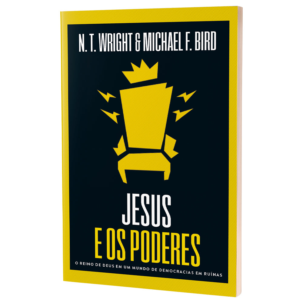 Jesus e os Poderes | N.T. Wright e Michael F. Bird