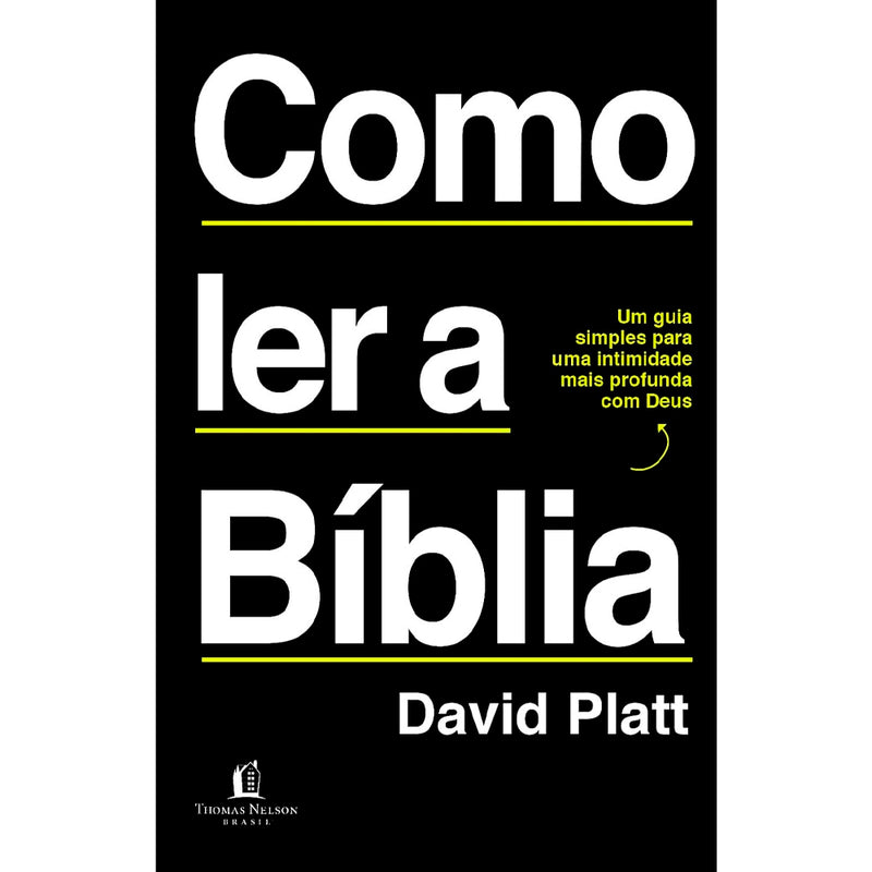 Como Ler a Bíblia | David Platt