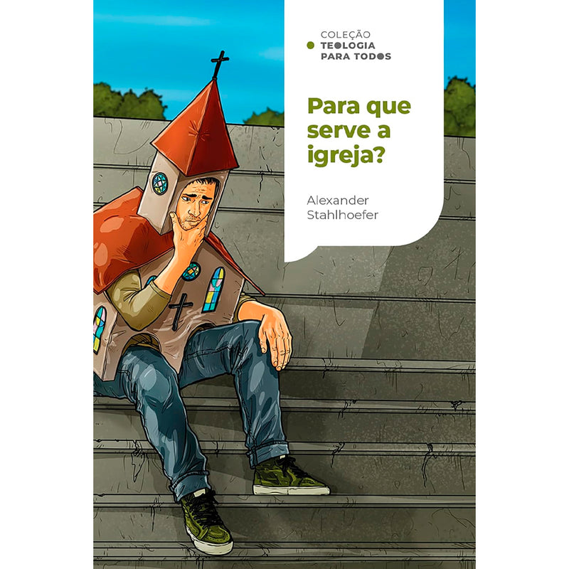 Livro "Para Que Serve a Igreja?" de Alexander Stahlhoefer, capa com homem vestido de igreja sentado em escada. — Plenitude