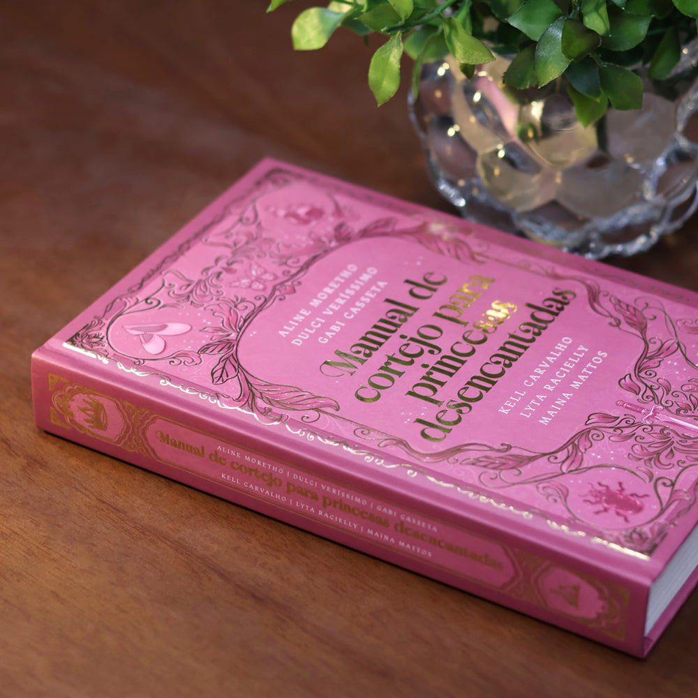 Manual de Cortejo para Princesas Desencantadas | Maina Mattos e Kell Carvalho