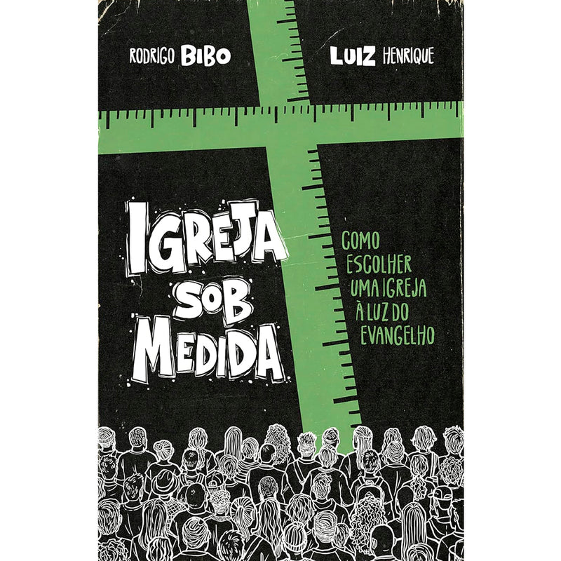 Igreja Sob Medida | Rodrigo Bibo e Luiz Henrique