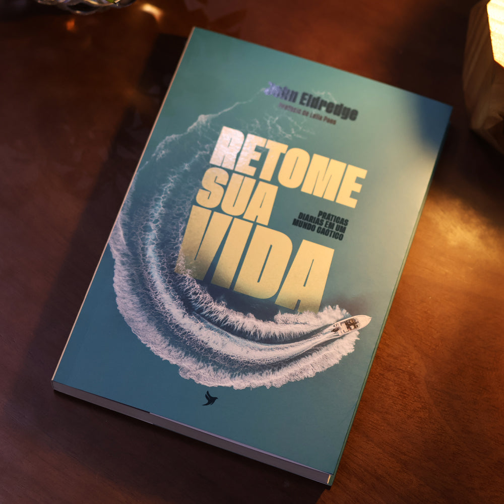 Retome Sua Vida | John Eldredge