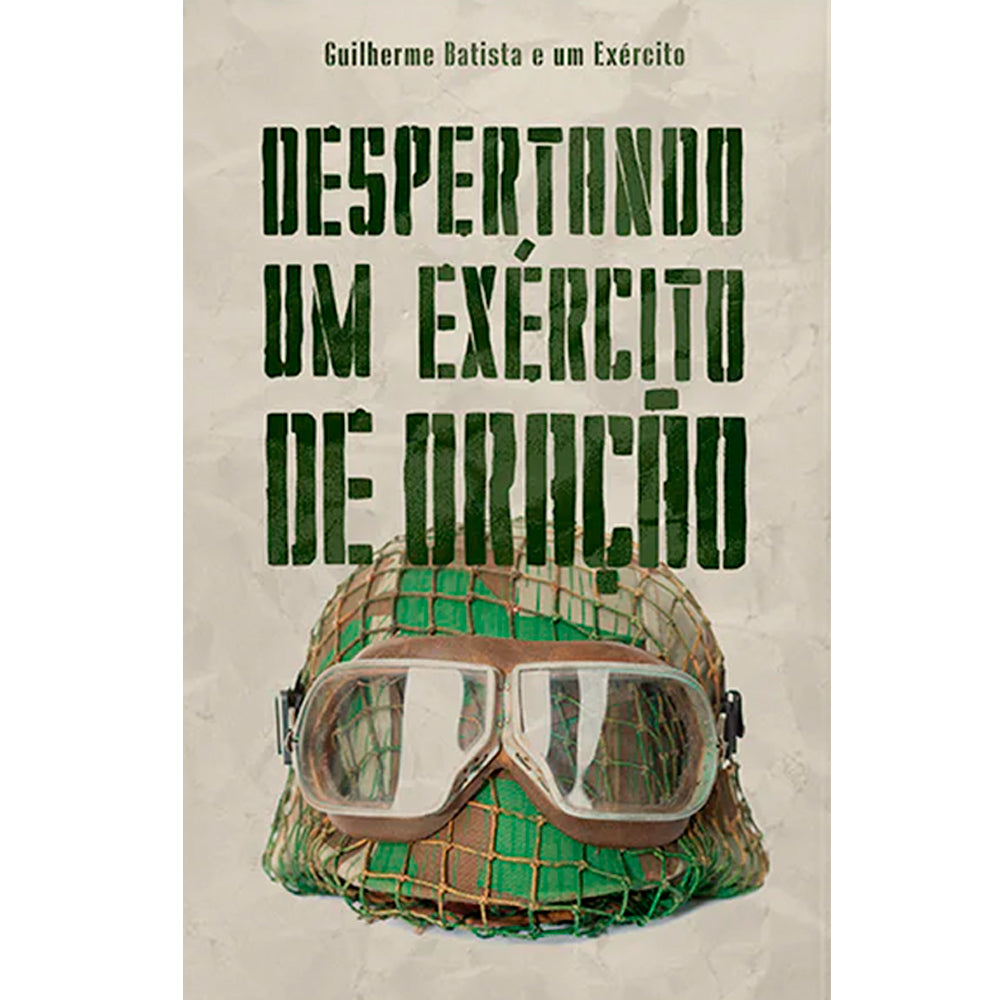 Livro Despertando Um Exército de Oração, capa com capacete militar e óculos. — Plenitude