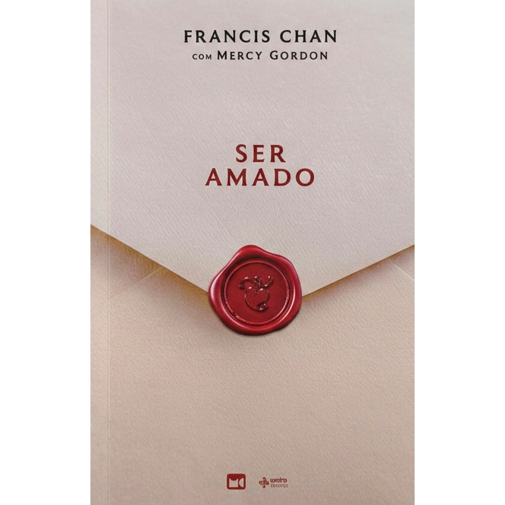 Livro Ser Amado de Francis Chan com Mercy Gordon, capa bege com selo de cera vermelho. — Plenitude