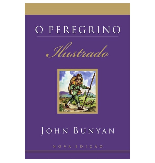 O Peregrino Ilustrado | John Bunyan