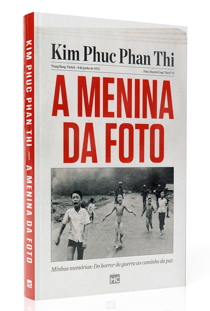 A Menina da Foto | Kim Phuc Phan Thi