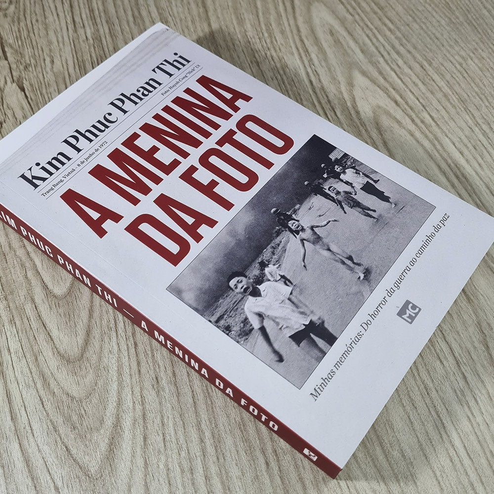 A Menina da Foto | Kim Phuc Phan Thi