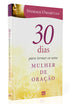 30 Dias Para Tornar-se Uma Mulher de Oração | Stormie Omartian