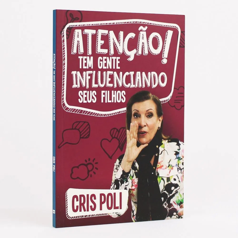 Atenção! Tem gente Influenciando Seus Filhos | Cris Poli