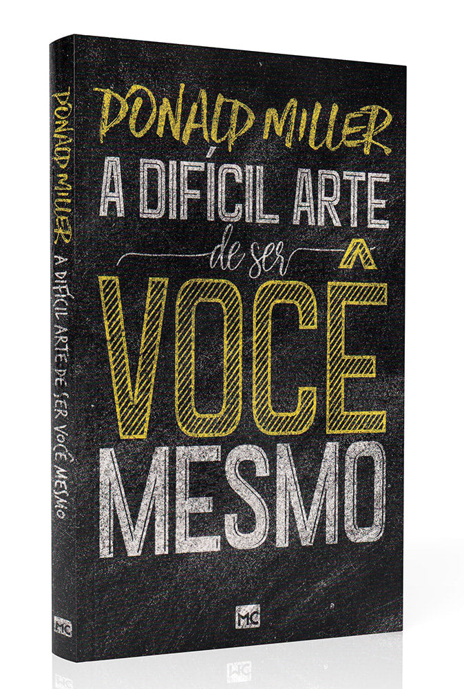 A Difícil Arte de Ser Você Mesmo | Donald Miller