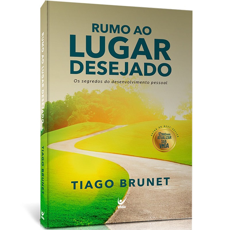 Rumo ao Lugar Desejado | Tiago Brunet