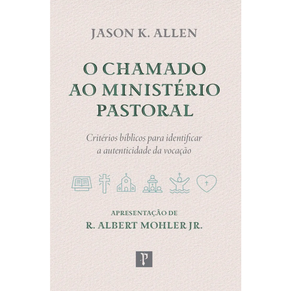 Livro O Chamado ao Ministério Pastoral, de Jason K. Allen, capa bege com ícones. — Plenitude