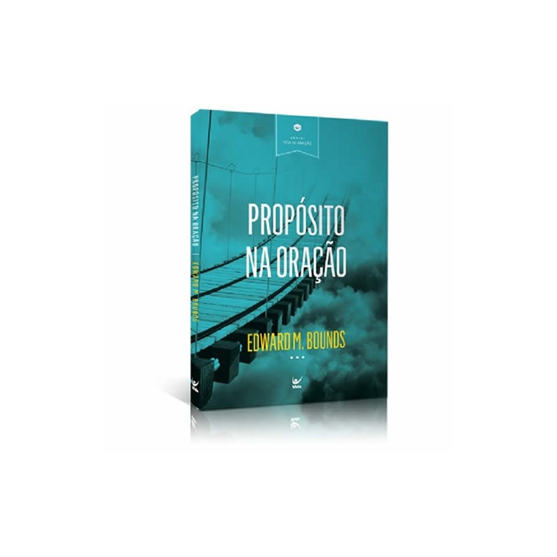 Propósito na Oração | Edward M. Bounds