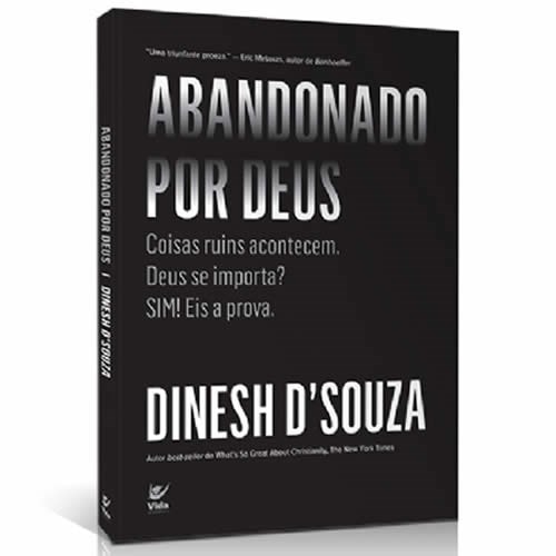 Abandonado por Deus | Dinesh D´Souza