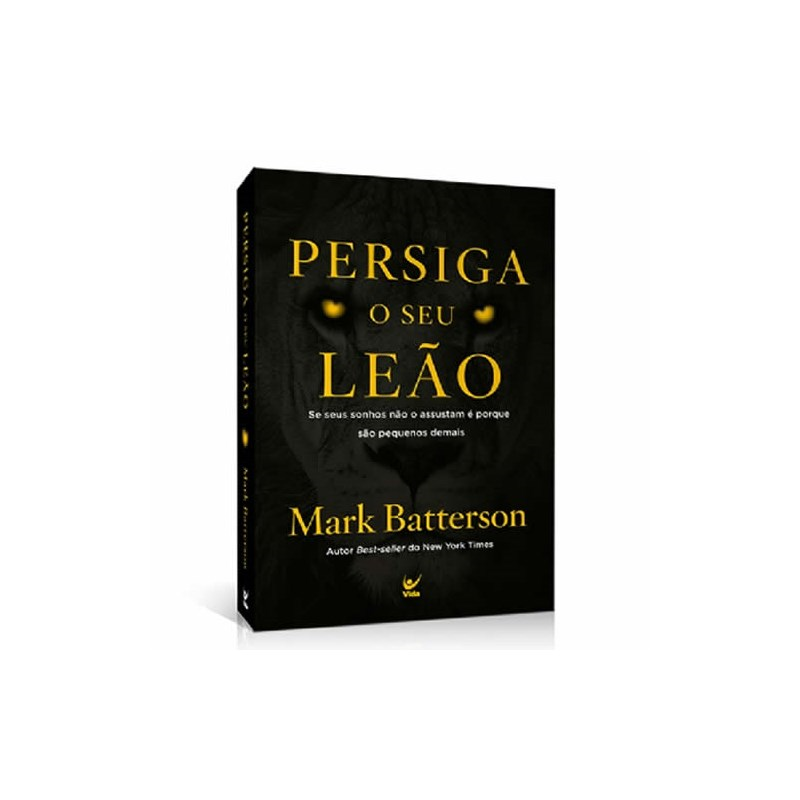 Persiga o Seu Leão | Mark Batterson