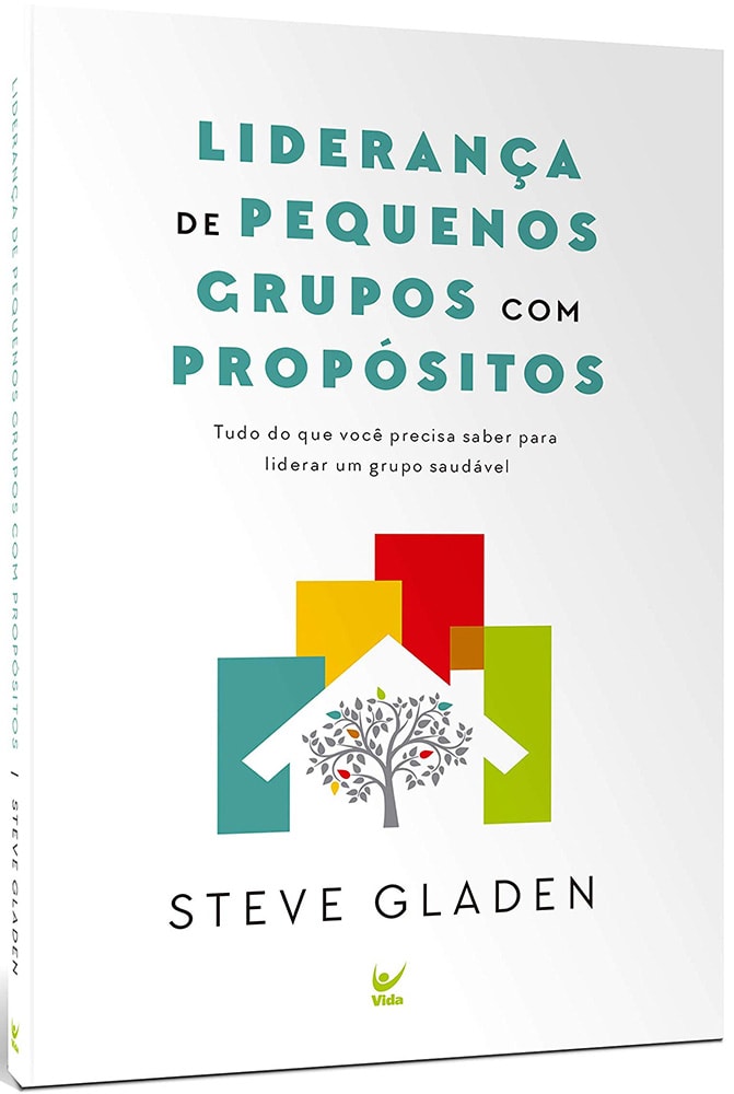 Livro Liderança de Pequenos Grupos com Propósitos, capa branca com casa e árvore coloridas. — Plenitude