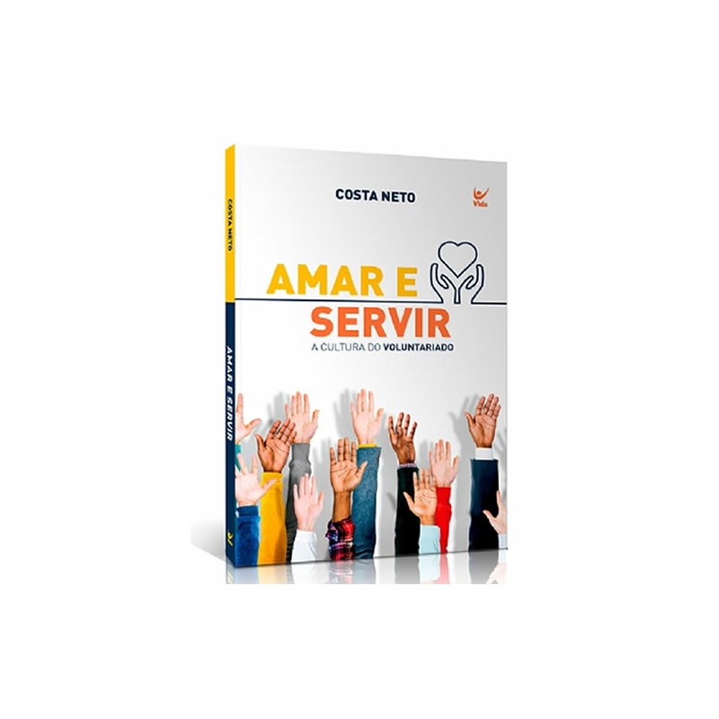 Amar e Servir | Costa Neto