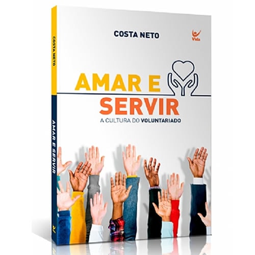 Amar e Servir | Costa Neto