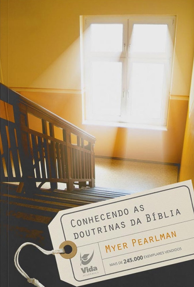 Conhecendo as doutrinas da Bíblia | Myer Pearlman